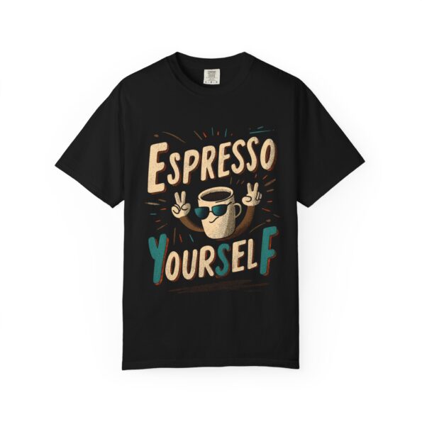 Coffee Lover's Unisex Garment-Dyed T-Shirt, Espresso Yourself Tee, Funny Gift,