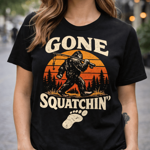 Gone Squatchin' - Sasquatch Shirt | Bigfoot Merchandise