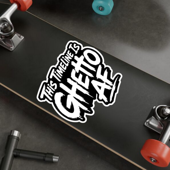 This Timeline Is Ghetto AF Funny Vinyl Decal Sticker for Car Window & Bumper